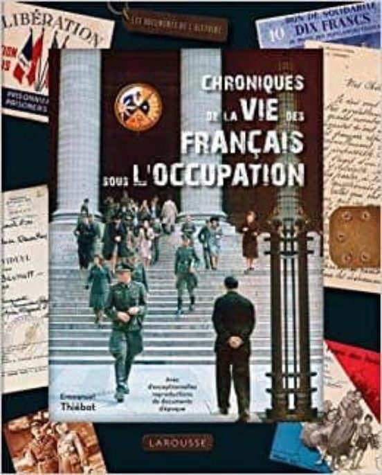 Chroniques De La Vie Des Français Sous L Occupation Alerte