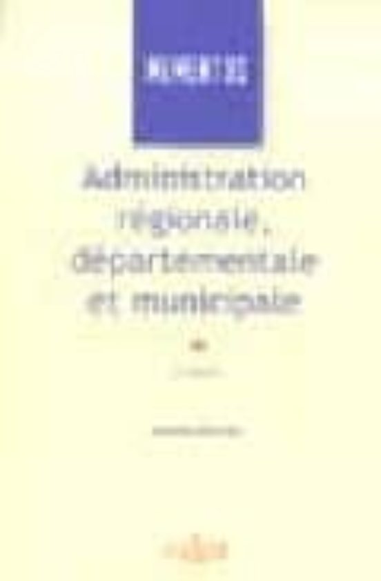 Administration Regionale Departementale Et Municipale
