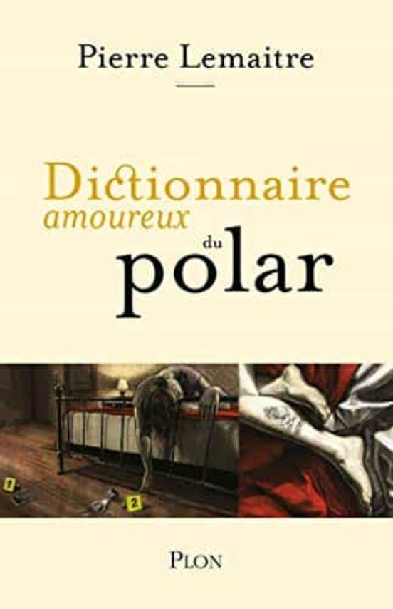 Dictionnaire Amoureux Du Polar