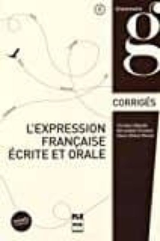 Lexpression Francaise Ecrite Et Orale: Corriges Des Exercices