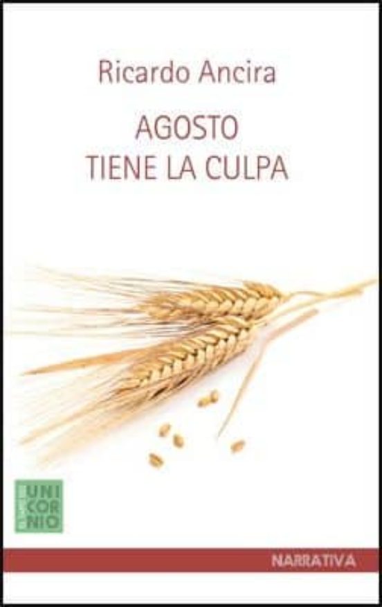 Agosto Tiene La Culpa