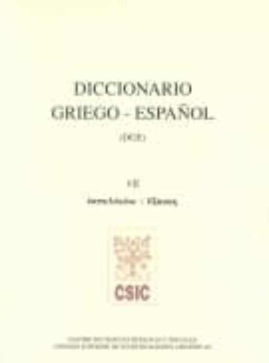 Diccionario Griego-español . Tomo Vii