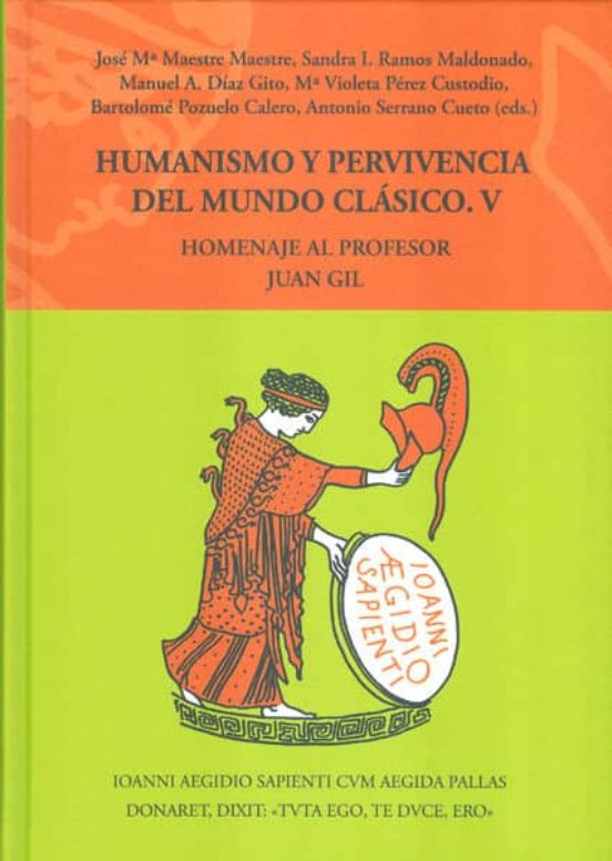 Humanismo Y Pervivencia Del Mundo Clasico. V/4: Homenaje Al Profesor J