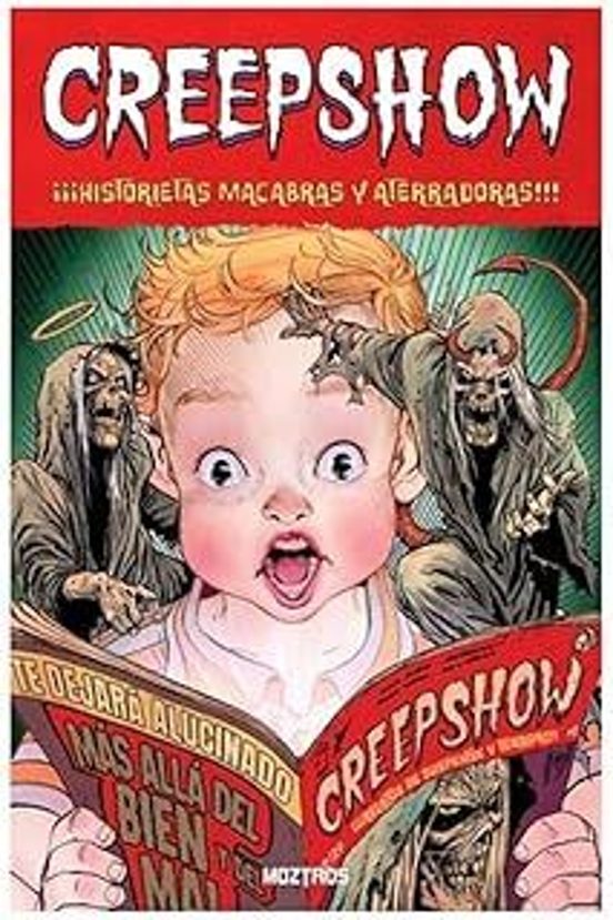 Creepshow. Historietas Macabras Y Aterradoras