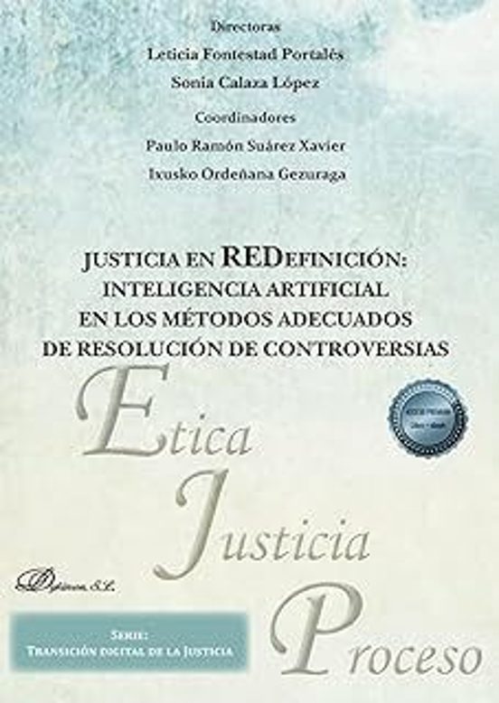 Justicia En REDefinición: Inteligencia Artificial En Los Métodos Adecuados De Resolución De Controversias