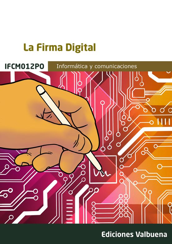 La Firma Digital. Familia Profesional De Informática Y Com