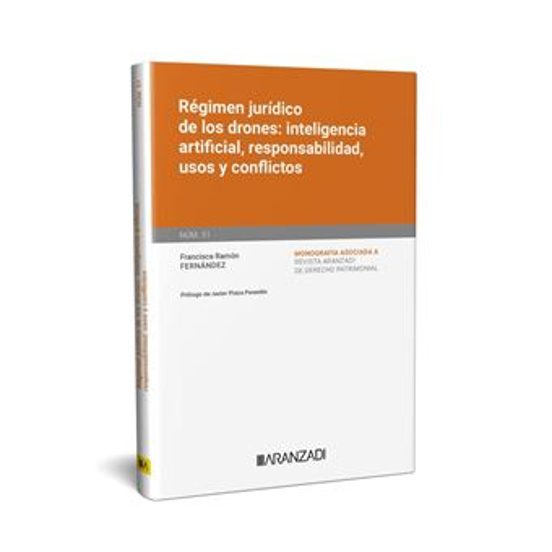 Régimen Jurídico De Los Drones: Inteligencia Artificial Responsabilida
