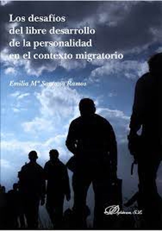 Los Desafíos Del Libre Desarrollo De La Personalidad En El Contexto Migratorio