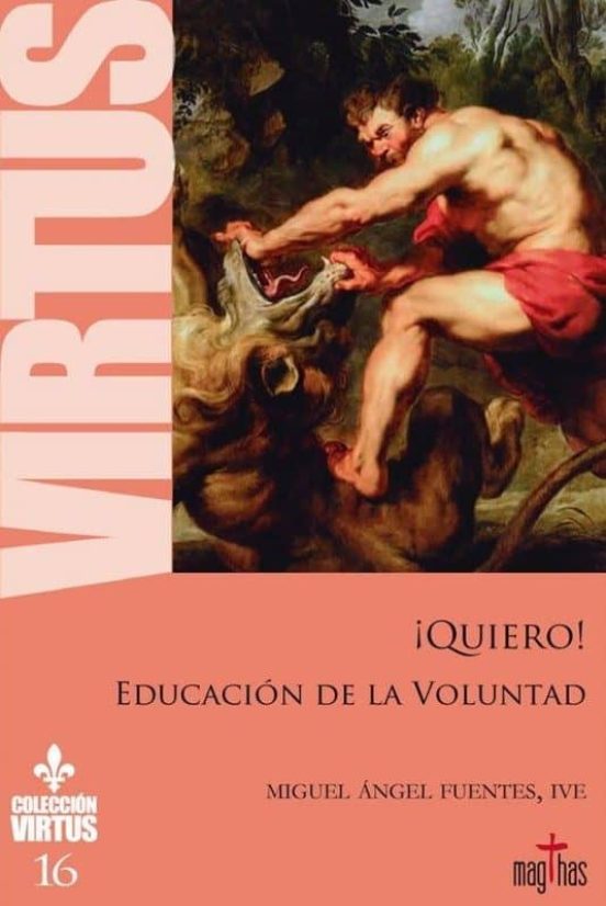 ¡quiero!: Educacion De La Voluntad