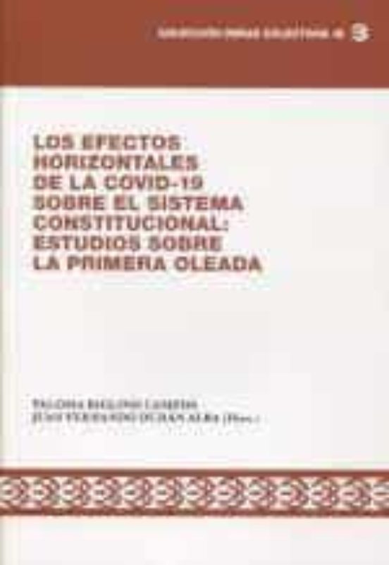 Los Efectos Horizontales De La Covid-19 Sobre El Sistema Constitucional
