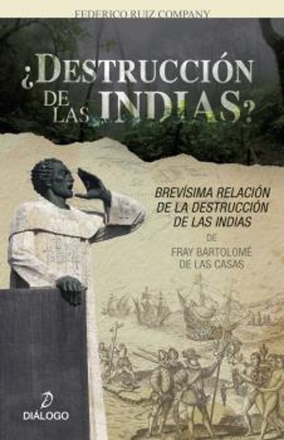 ¿Destrucción De Las Indias?