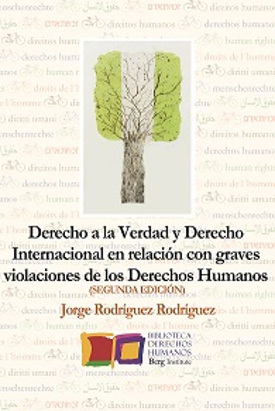 Derecho A La Verdad Y Derecho Internacional En Relación Con Graves Violaciones De Los Derechos Humanos