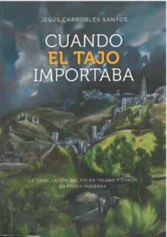 Cuando El Tajo Importaba