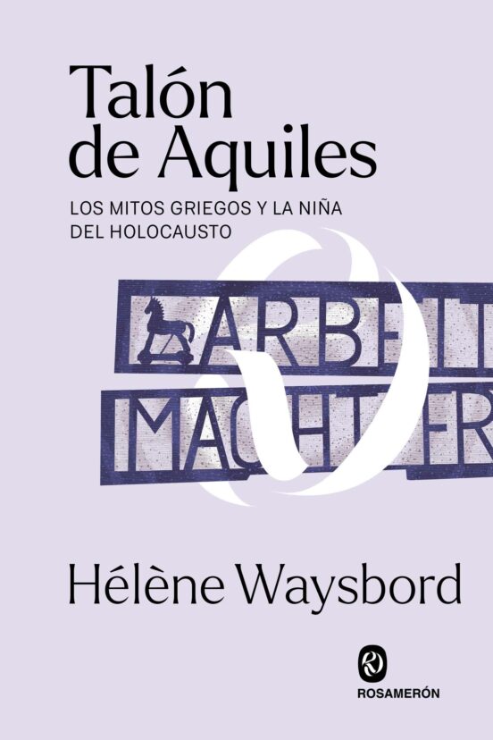 Talon De Aquiles: Los Mitos Griegos Y La Niña Del Holocausto