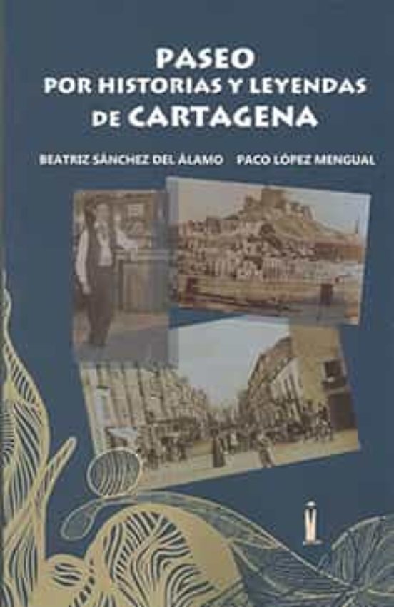Paseo Por Historias Y Leyendas De Cartagena