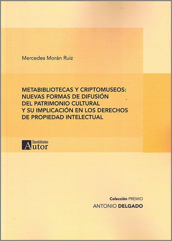 Metabibliotecas Y Criptomuseos: Nuevas Formas De Difusión Del Patrimon