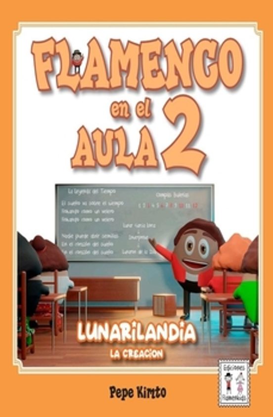 Flamenco en el Aula 2. Lunarilandia la Creacion
