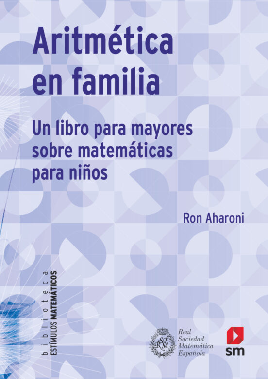 Aritmetica En Familia: Un Libro Para Mayores De Matemáticas Para Niños