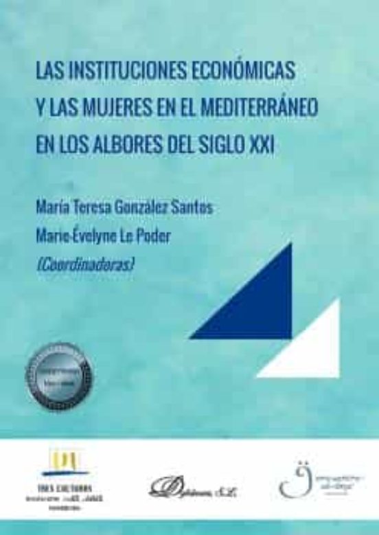 Las Instituciones Económicas Y Las Mujeres En El Mediterráneo En Los Albores Del Siglo XXI
