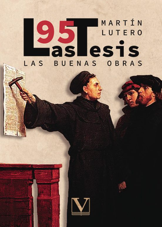 Las 95 Tesis Y Las Buenas Obras
