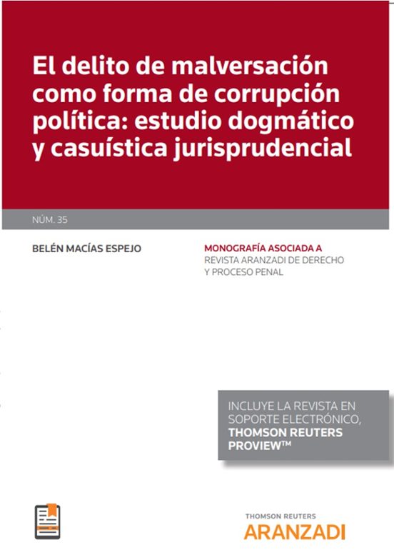 El Delito De Malversación Como Forma De Corrupción Política: Estudio Dogmático Y Casuística Jurisprudencial
