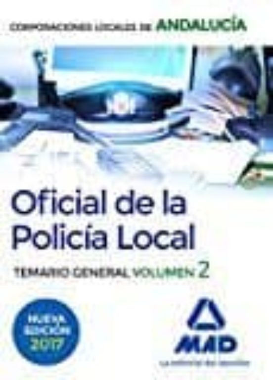 Oficial De La Policia Local De Andalucía. Temario General : T