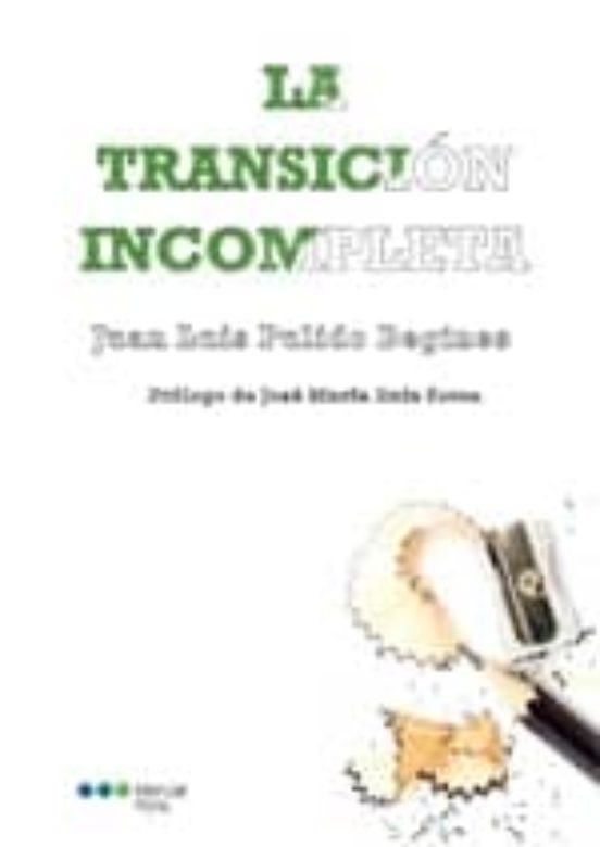 La Transición Incompleta