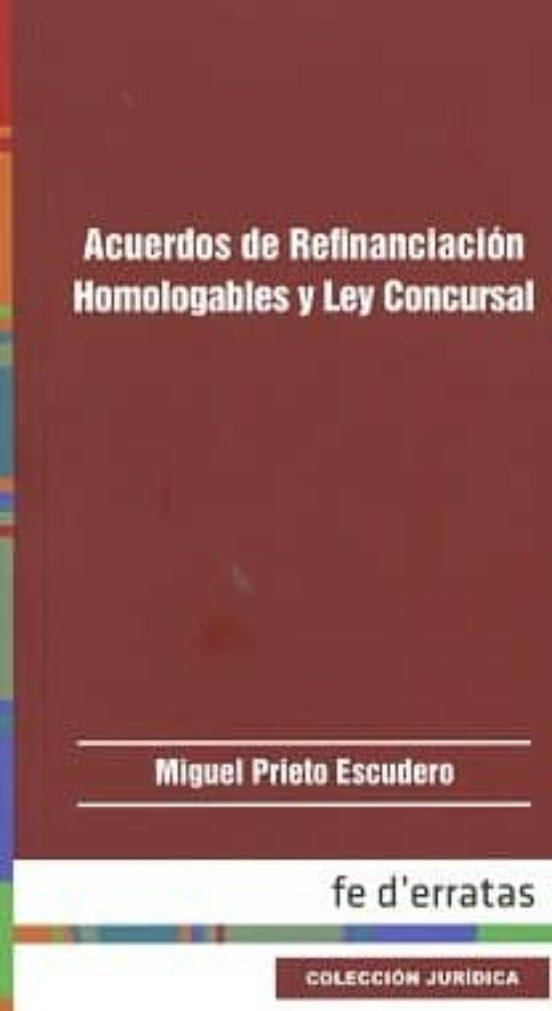 Acuerdos De Refinanciación Homologables Y Ley Concursal