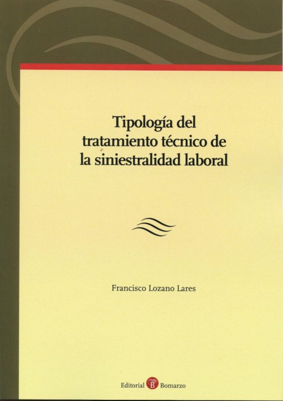 Tipología Del Tratamiento Técnico De La Siniestralidad Laboral