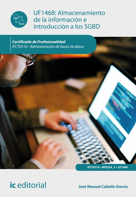 Uf1468 Almacenamiento De La Información E Introducción A Sgbd