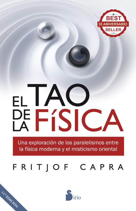 El Tao De La Fisica: Una Exploracion De Los Paralelismos Entre La Físi
