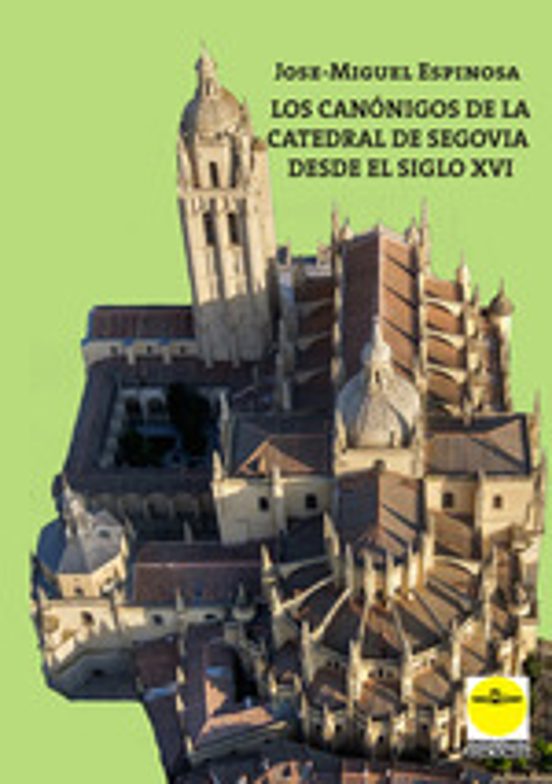 Canonigos De La Catedral De Segovia Del Siglo Xvi Los