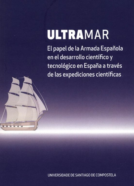 Ultramar: El Papel De La Armada Española En Desarrollo Científico Y T