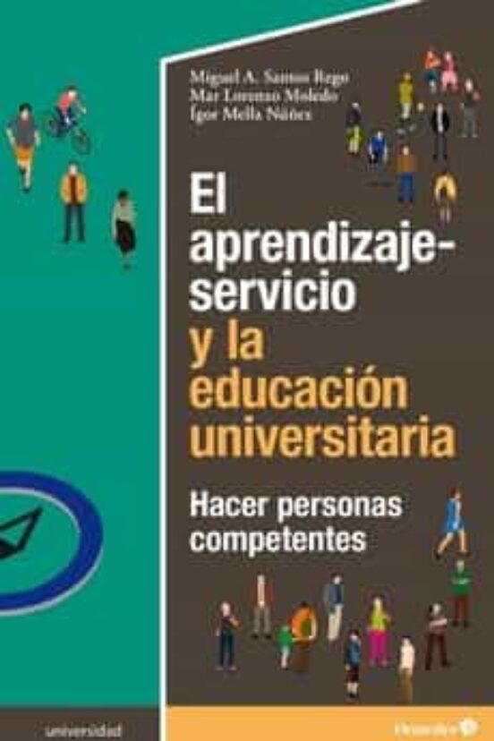 El Aprendizaje-Servicio y la Educacion Universitaria: Hacer Personas C