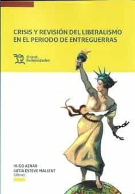 Crisis Y Revisión Del Liberalismo En El Periodo De Entreguerras