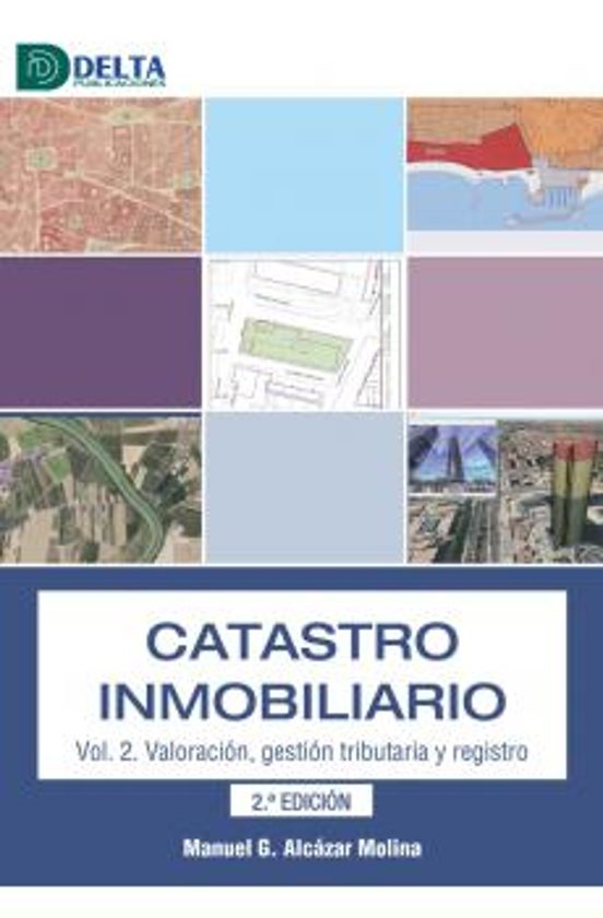 Catastro Inmobiliario Vol. 2. Valoración Gestión Tributaria y Registro