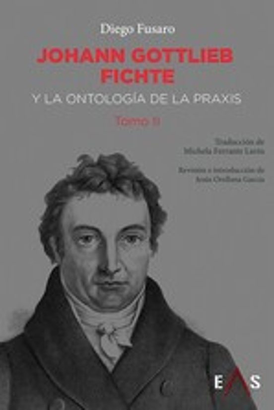 Johann Gottlieb Fichte y la ontología de la praxis