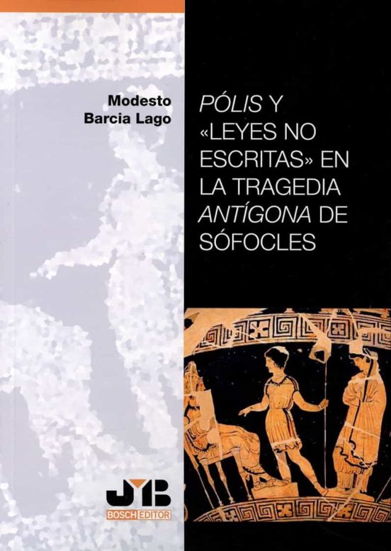 Polis y Leyes no Escritas en la Tragedia Antigona de Sofocles