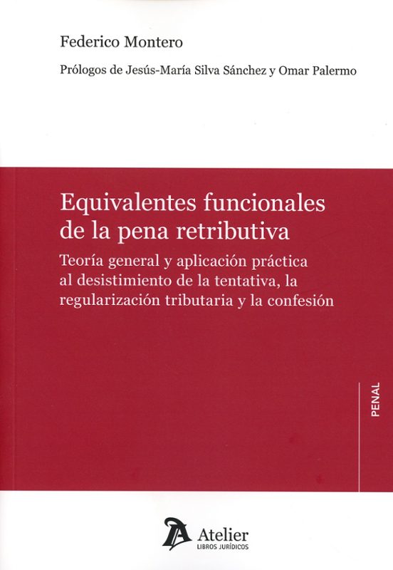 Equivalentes Funcionales De La Pena Retributiva.teoría General Y Aplic