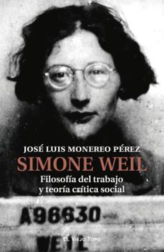 Simone Weil: Filosofia del Trabajo y Teoria Critica Social