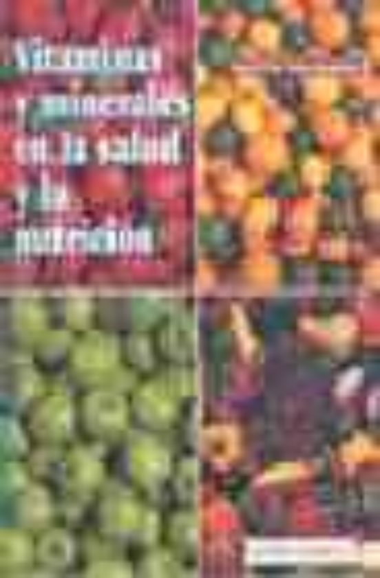 Vitaminas Y Minerales En La Salud Y La Nutrición