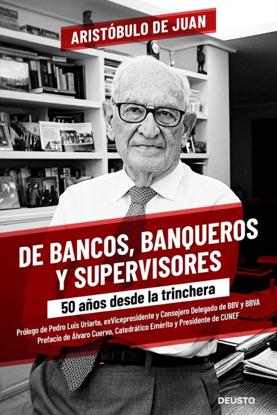 De Bancos Banqueros Y Supervisores: 50 Años Desde La Trinchera