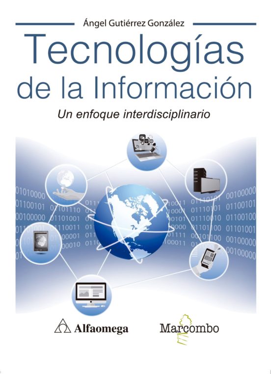 Tecnologias De La Información: Un Enfoque Interdisciplinario