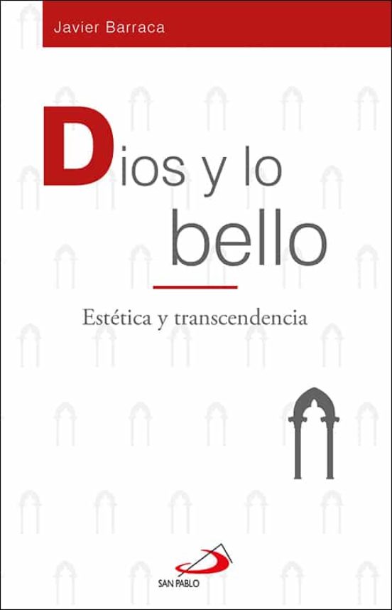 Dios Y Lo Bello. Estetica Y Transparencia