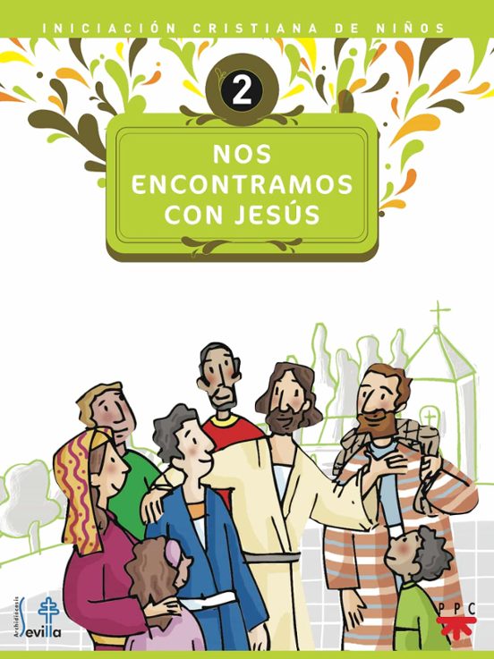 Nos Encontramos Con Jesus: Iniciacion Cristiana De Niños