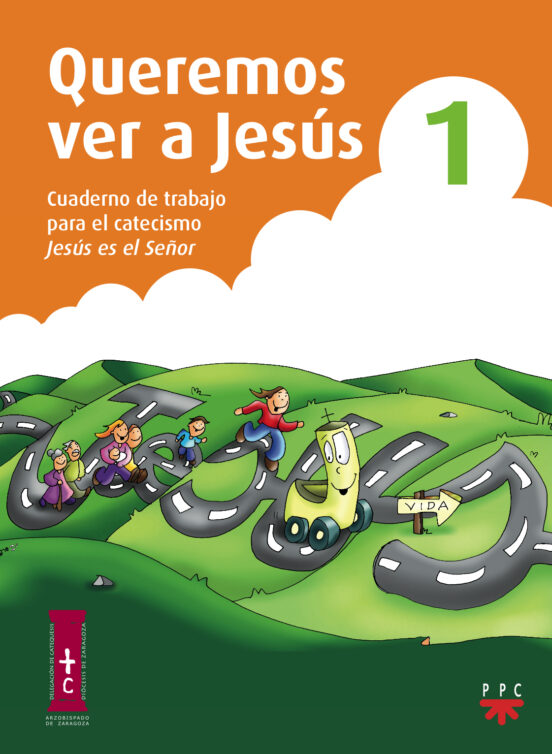 Queremos Ver A Jesus 1. Cuaderno De Trabajao Para El Catecismo Je Sus