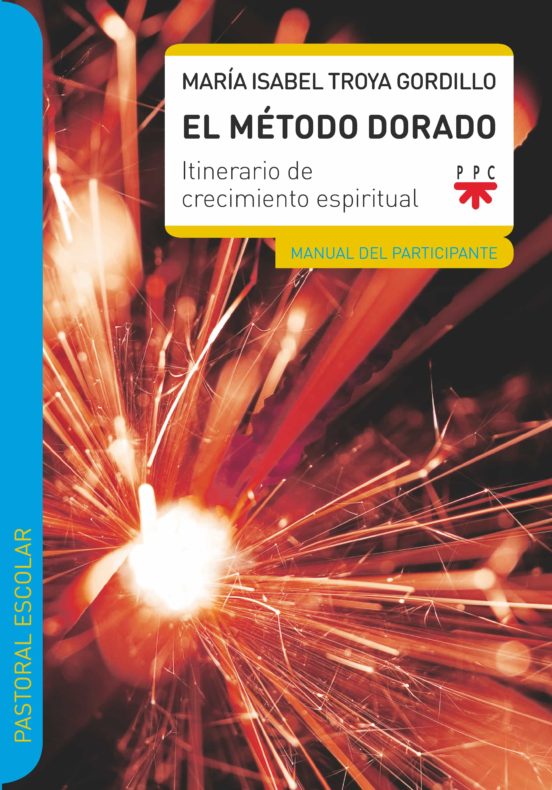 Metodo Dorado. Manual Del Participante: Itinerario De Crecimiento Espi