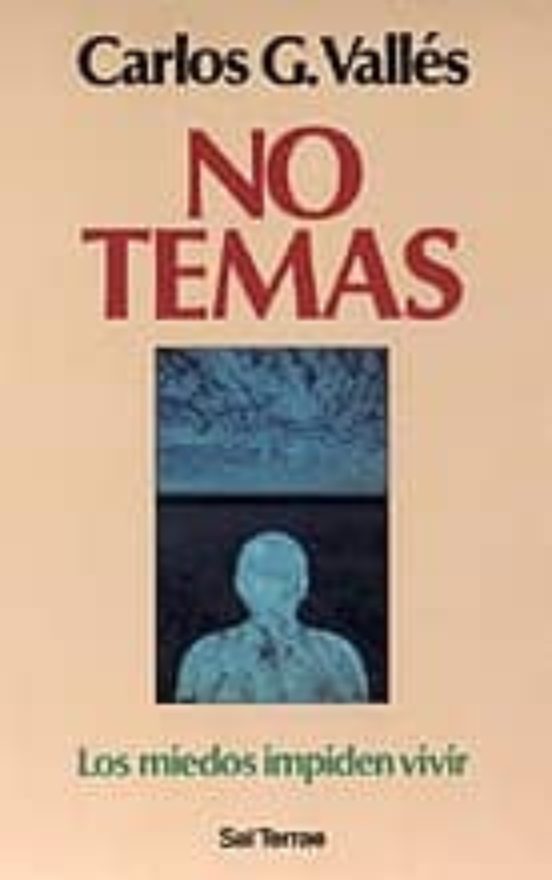No Temas: Los Miedos Impiden Vivir