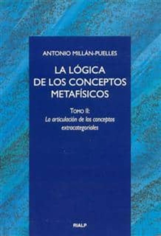 La Logica de los Conceptos Metafisicos : La Articulacion D e lo