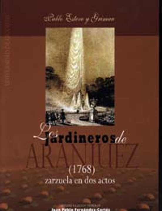 Los Jardineros de Aranjuez : Zarzuela en dos Actos